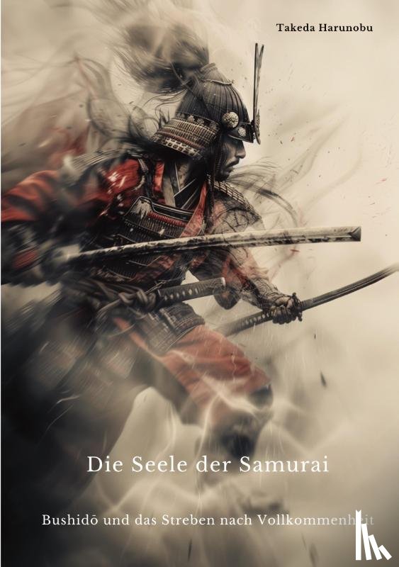 Harunobu, Takeda - Die Seele der Samurai