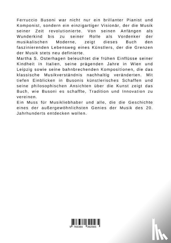 Osterhagen, Martha S. - Das Genie Ferruccio Busoni: Musik als grenzenlose Kunst