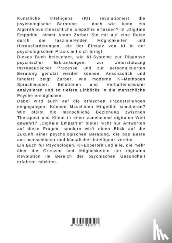 Zurber, Anton - Digitale Empathie: Künstliche Intelligenz in der psychologischen Beratung