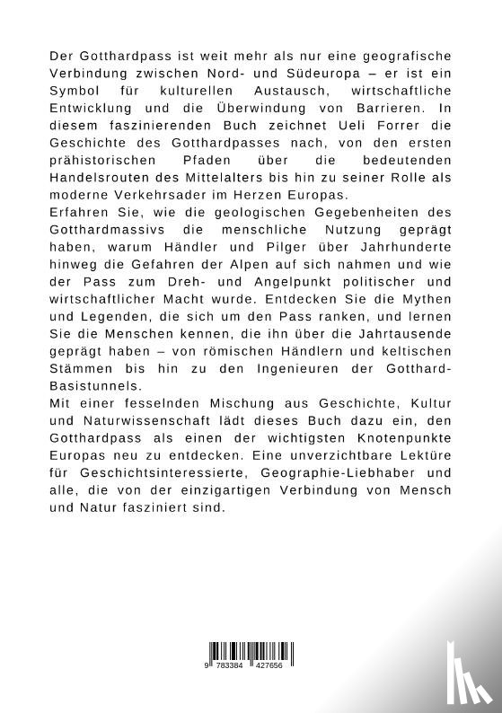 Forrer, Ueli - Der Gotthardpass: Vom prähistorischen Pfad zur modernen Verkehrsader