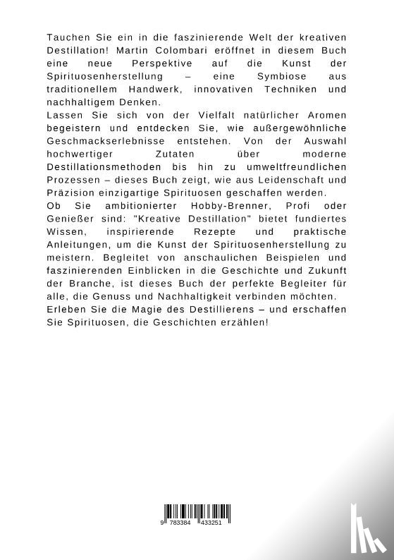 Colombari, Martin - Kreative Destillation: Die Kunst der Spirituosenherstellung