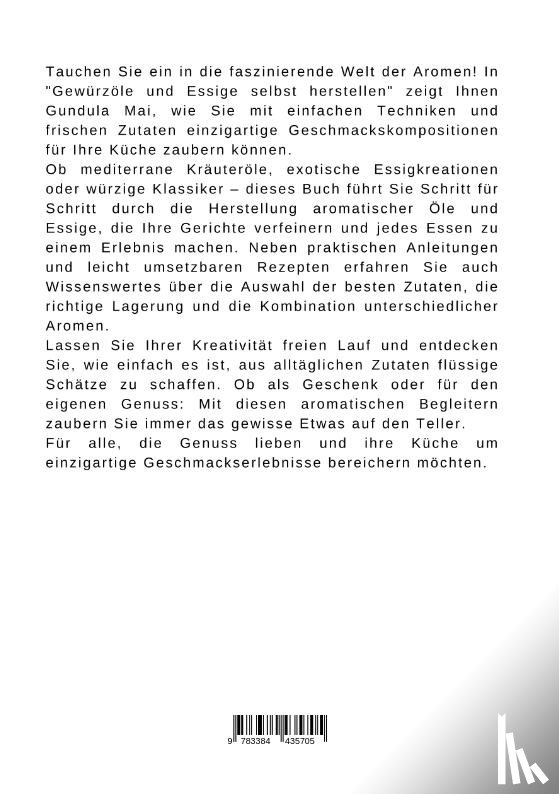 Mai, Gundula - Gewürzöle und Essige selbst herstellen