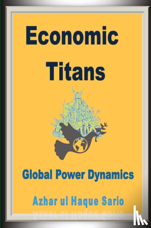 Sario, Azhar Ul Haque - Economic Titans