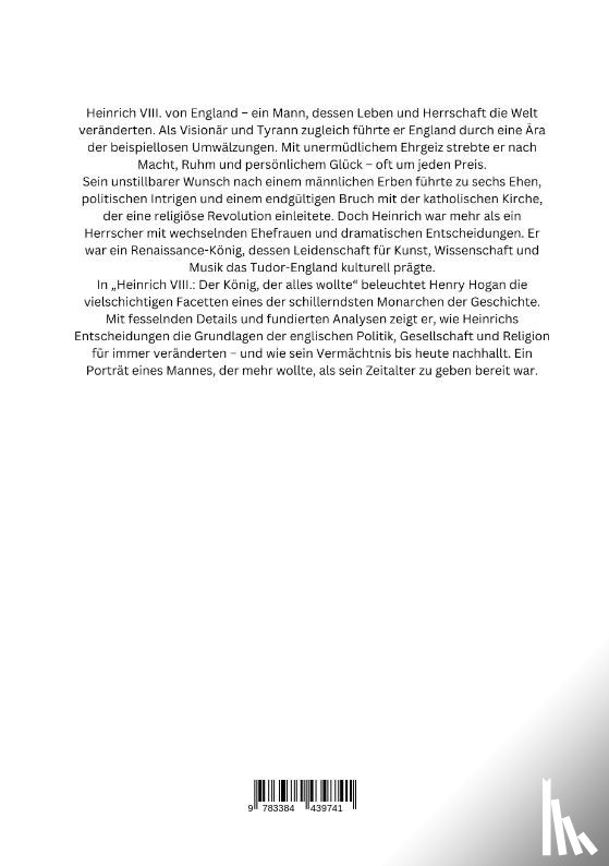 Hogan, Henry - Heinrich VIII.: Der König, der alles wollte