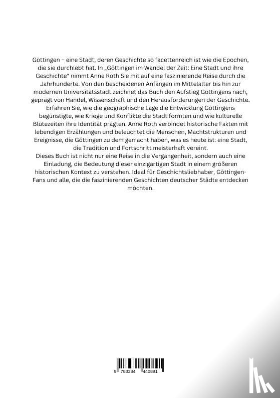 Roth, Anne - Göttingen im Wandel der Zeit: Eine Stadt und ihre Geschichte