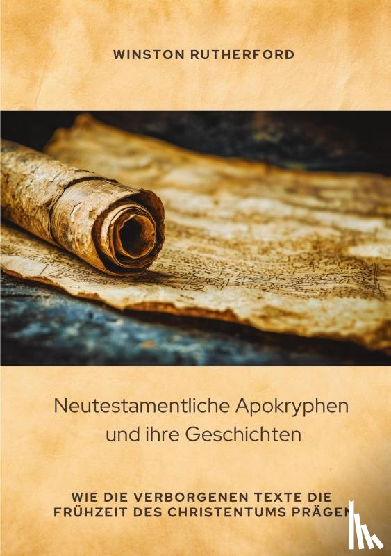 Rutherford, Winston - Neutestamentliche Apokryphen und ihre Geschichten