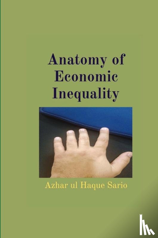 Sario, Azhar Ul Haque - Anatomy of Economic Inequality