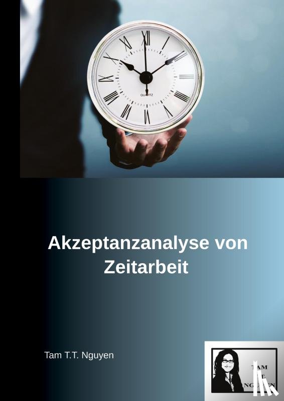 Nguyen, Tam T. T. - Akzeptanzanalyse von Zeitarbeit