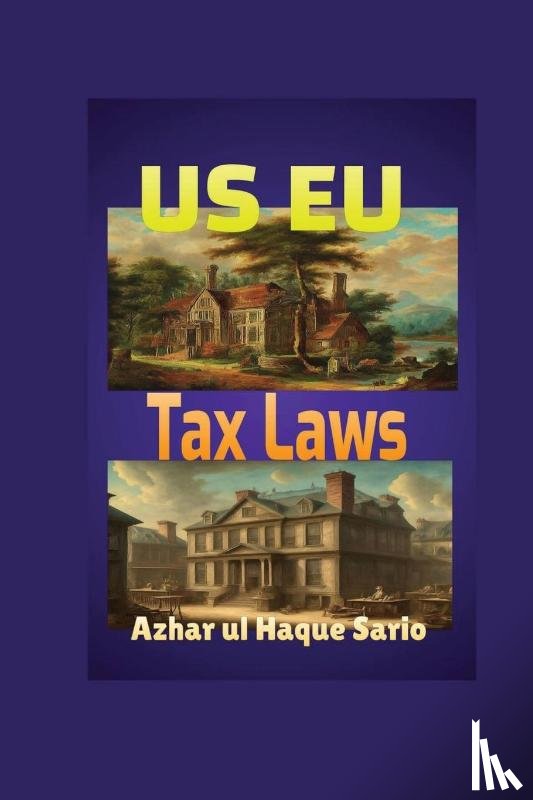 Sario, Azhar Ul Haque - US EU Tax Laws