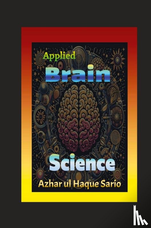 Sario, Azhar Ul Haque - Applied Brain Science