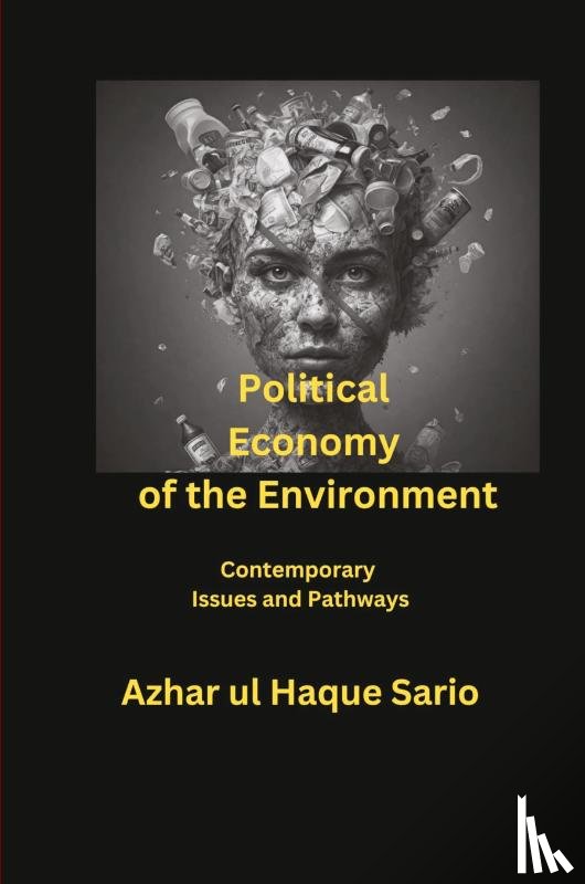 Sario, Azhar Ul Haque - Political Economy of the Environment