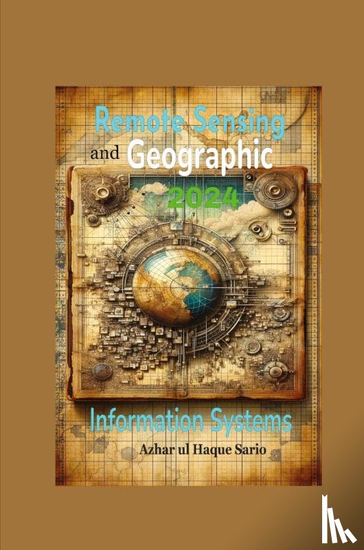 Sario, Azhar Ul Haque - Remote Sensing and Geographic Information Systems