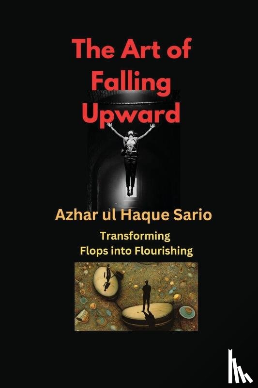 Sario, Azhar Ul Haque - The Art of Falling Upward