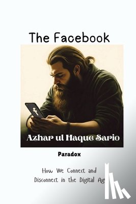 Sario, Azhar Ul Haque - The Facebook Paradox