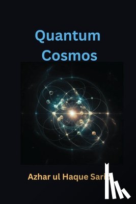Sario, Azhar Ul Haque - Quantum Cosmos