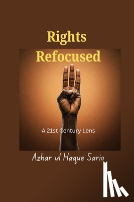 Sario, Azhar Ul Haque - Rights Refocused