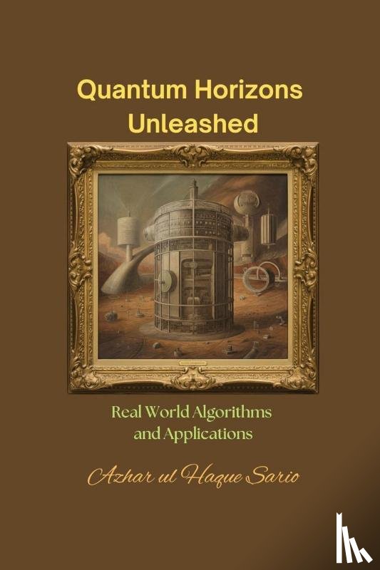 Sario, Azhar Ul Haque - Quantum Horizons Unleashed