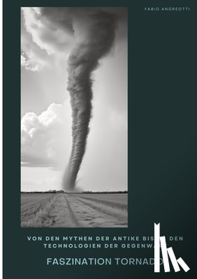 Andreotti, Fabio - Faszination Tornado