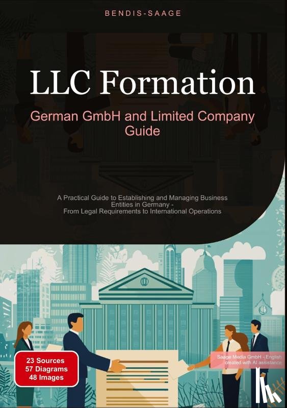 Saage - English, Bendis A. I. - LLC Formation: German GmbH and Limited Company Guide