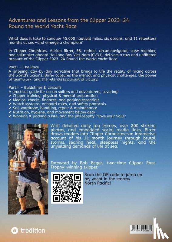 Birrer, Adrian - Clipper Chronicles - Adventures and Lessons from the Clipper 2023-24 Round the World Yacht Race