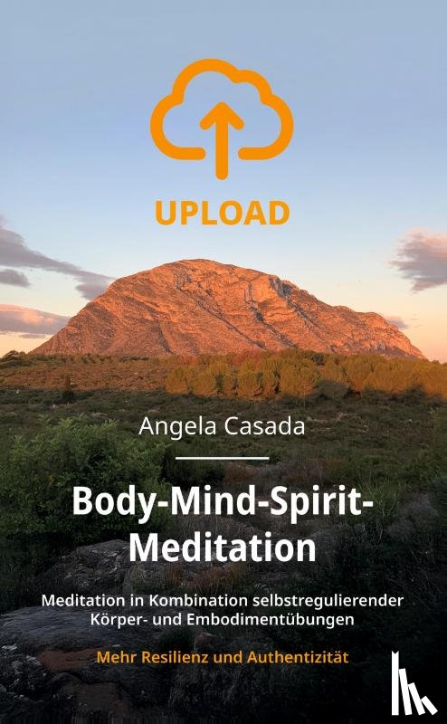 Casada, Angela - Upload - Body-Mind-Spirit Meditation