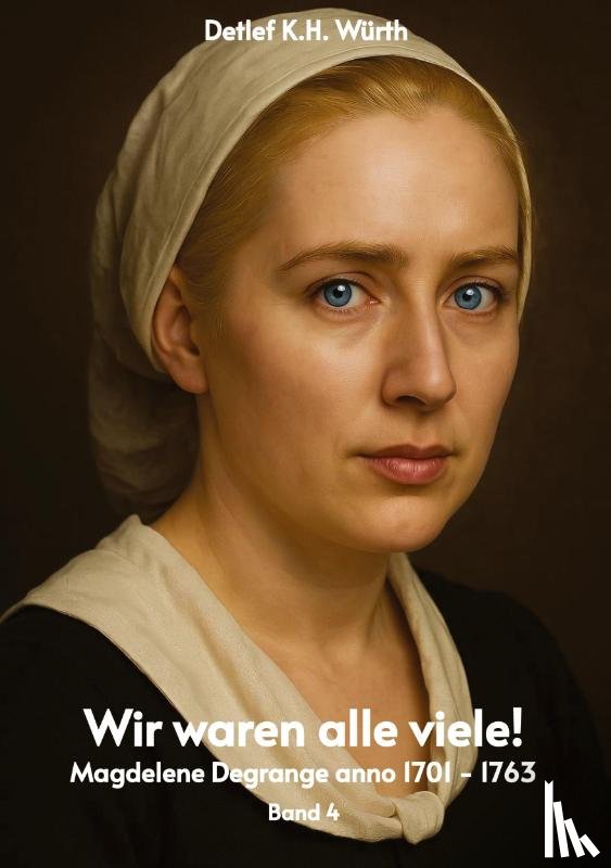 Würth, Detlef K. H. - Wir waren alle viele! Band 4.