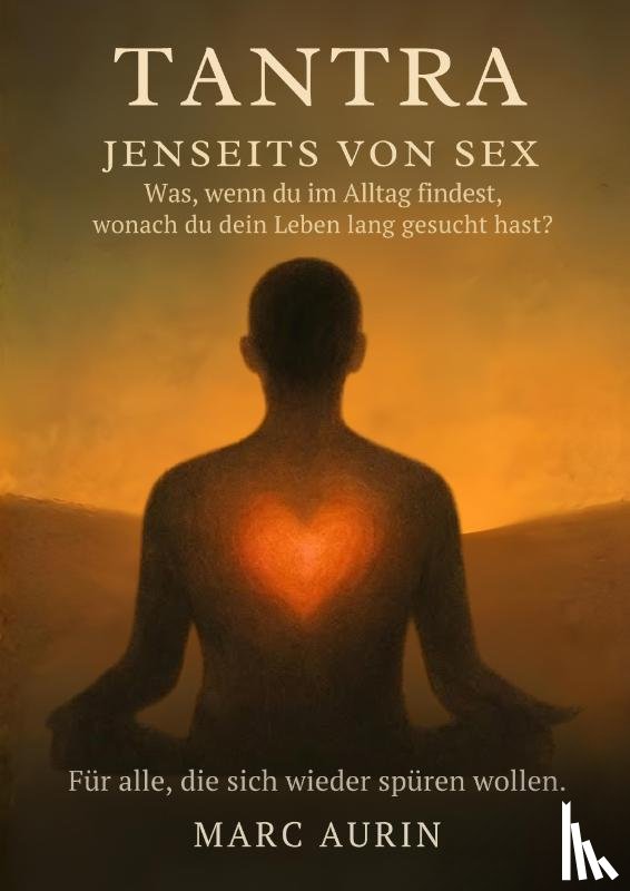 Aurin, Marc - Tantra jenseits von Sex