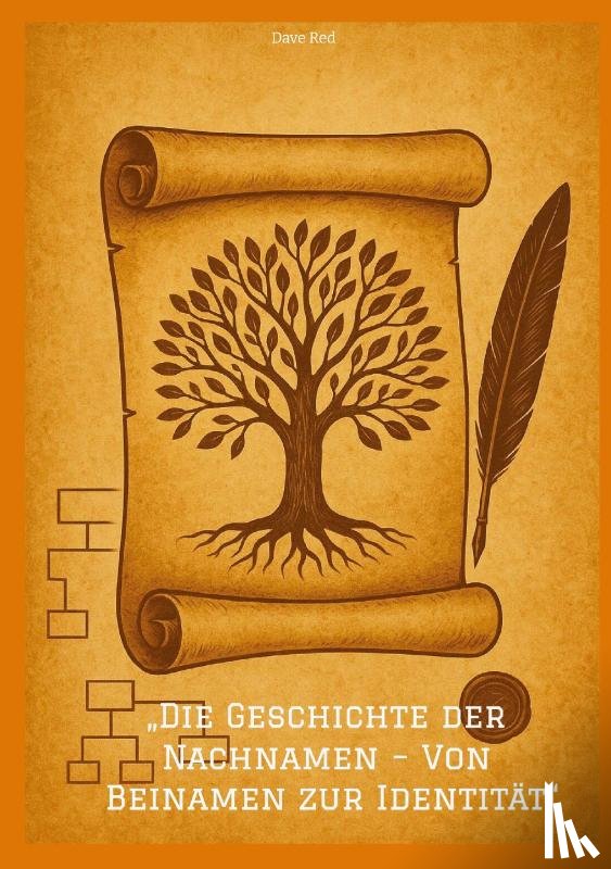 Red, Dave - "Die Geschichte der Nachnamen - Von Beinamen zur Identität"
