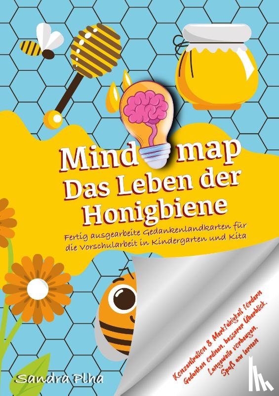 Plha, Sandra - KitaFix-Mindmap Das Leben der Honigbiene (Fertig ausgearbeitete Gedankenlandkarten für die Vorschularbeit in Kindergarten und Kita)