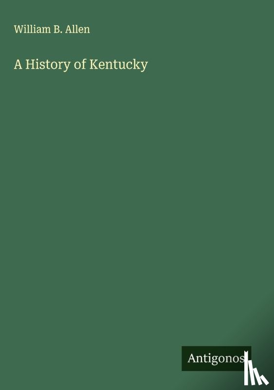 Allen, William B. - A History of Kentucky