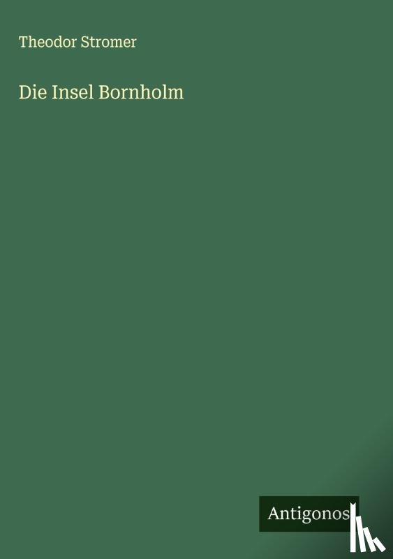 Stromer, Theodor - Die Insel Bornholm