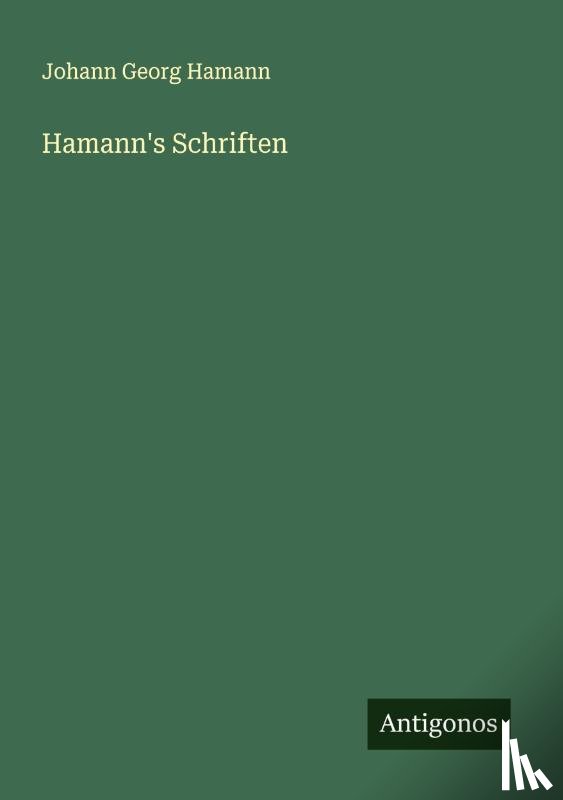 Hamann, Johann Georg - Hamann's Schriften