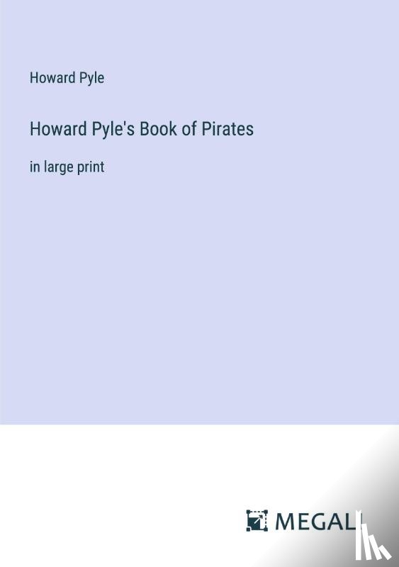 Pyle, Howard - Howard Pyle's Book of Pirates