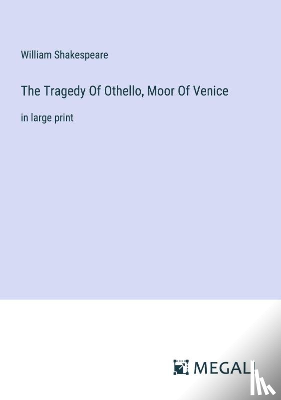 Shakespeare, William - The Tragedy Of Othello, Moor Of Venice