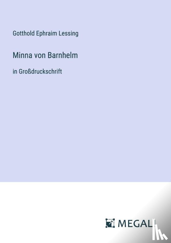 Lessing, Gotthold Ephraim - Minna von Barnhelm