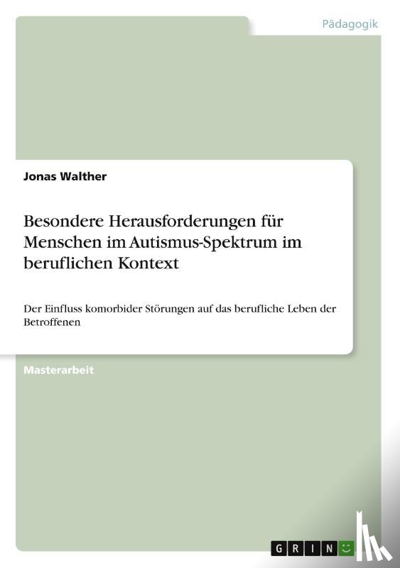 Walther, Jonas - Besondere Herausforderungen für Menschen im Autismus-Spektrum im beruflichen Kontext
