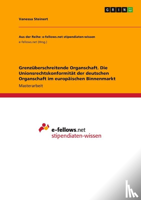 Steinert, Vanessa - Grenzüberschreitende Organschaft. Die Unionsrechtskonformität der deutschen Organschaft im europäischen Binnenmarkt