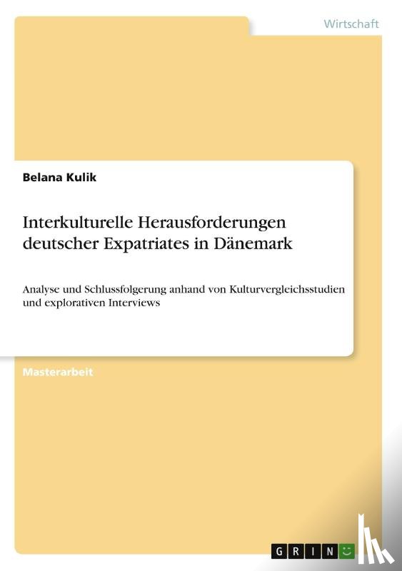 Kulik, Belana - Interkulturelle Herausforderungen deutscher Expatriates in Dänemark