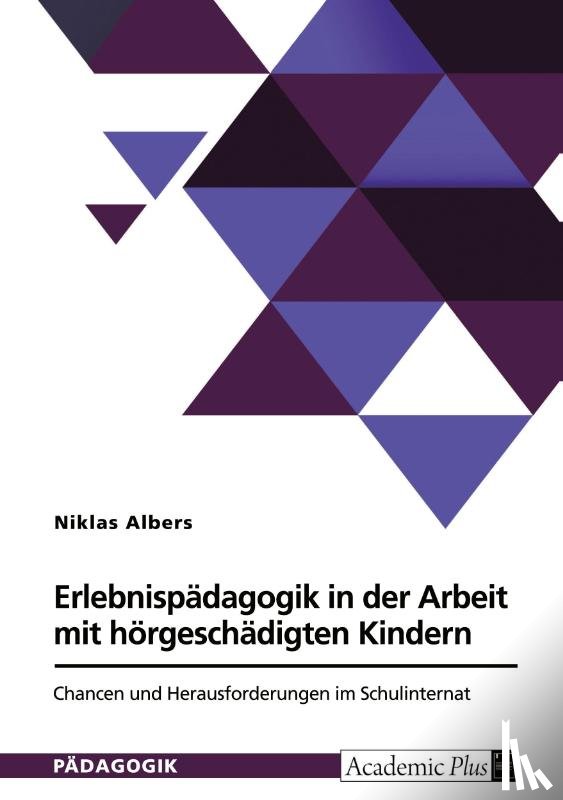 Albers, Niklas - Erlebnispädagogik in der Arbeit mit hörgeschädigten Kindern