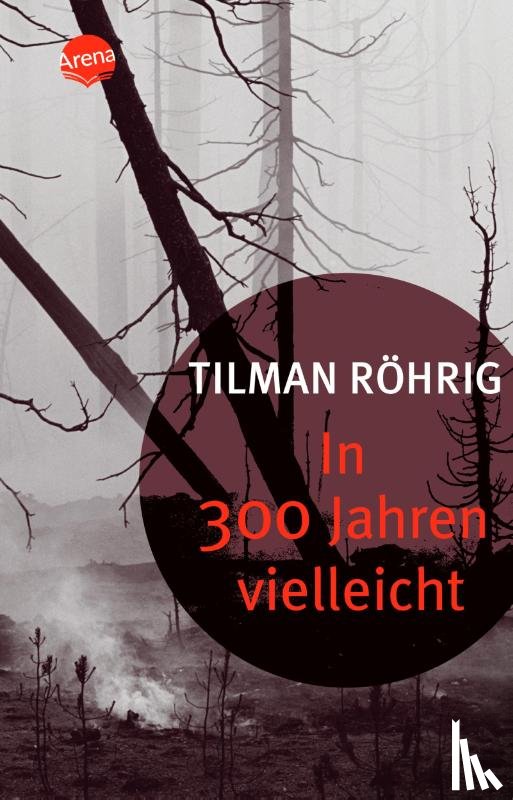 Röhrig, Tilman - In 300 Jahren vielleicht