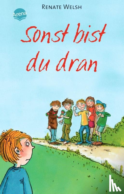 Welsh, Renate - Sonst bist du dran