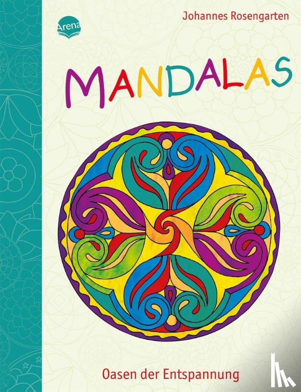 Rosengarten, Johannes - Mandalas - Oasen der Entspannung