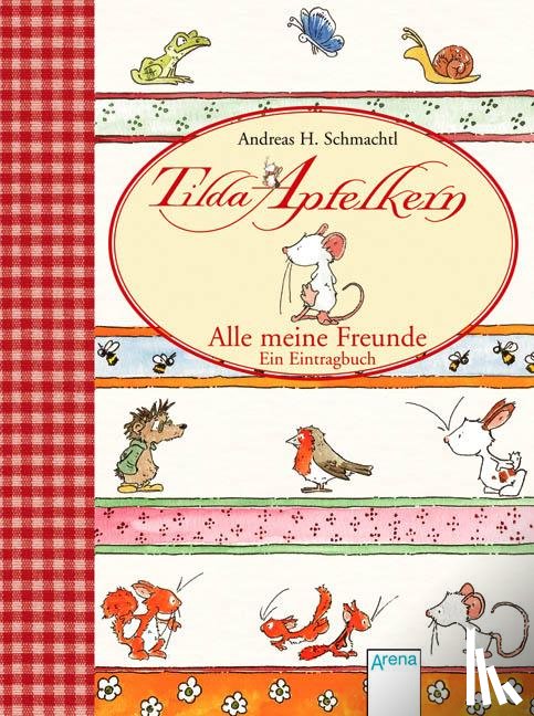 Schmachtl, Andreas H. - Tilda Apfelkern. Alle meine Freunde. Ein Eintragbuch