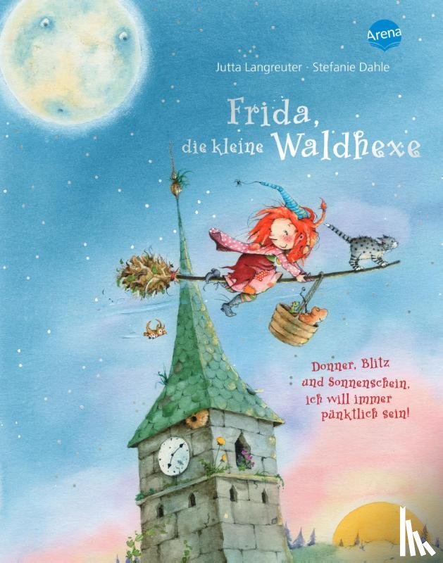 Dahle, Stefanie, Langreuter, Jutta - Frida, die kleine Waldhexe - Donner, Blitz und Sonnenschein, ich will immer pünktlich sein
