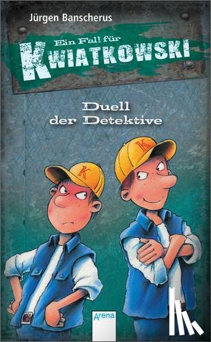 Banscherus, Jürgen - Ein Fall für Kwiatkowski. Duell der Detektive
