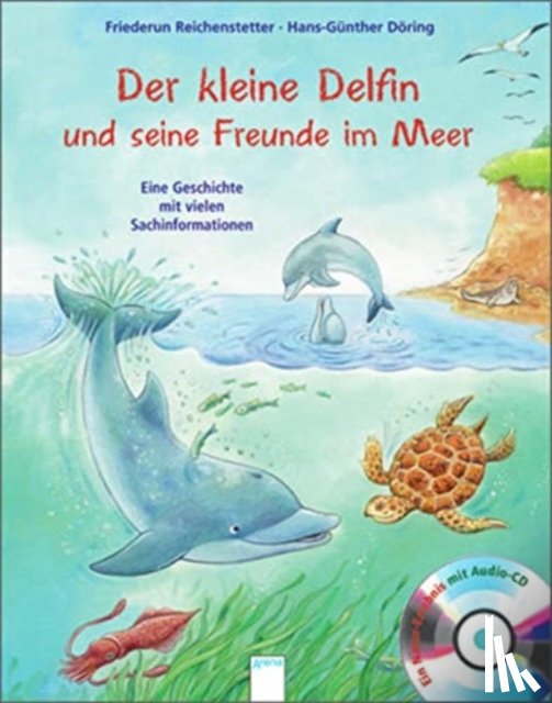 Reichenstetter, Friederun - Der kleine Delfin und seine Freunde im Meer
