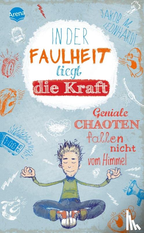 Leonhardt, Jakob M. - In der Faulheit liegt die Kraft