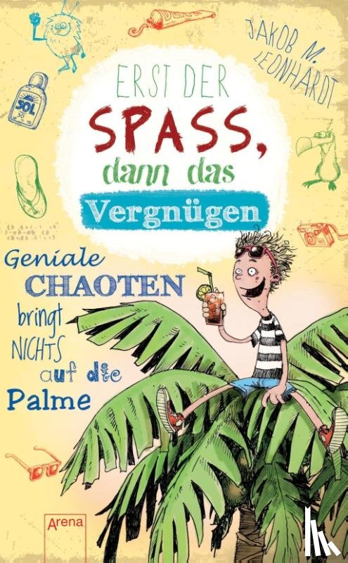 Leonhardt, Jakob M. - Erst der Spaß, dann das Vergnügen