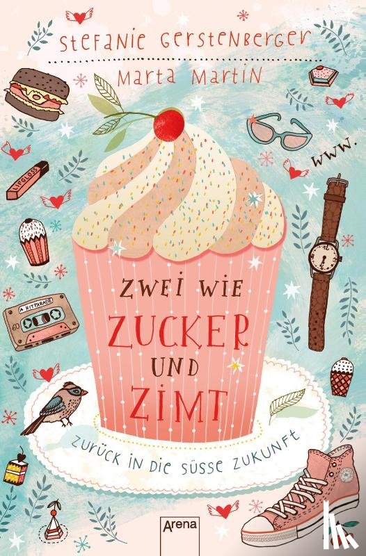 Martin, Marta, Gerstenberger, Stefanie - Zwei wie Zucker und Zimt. Zurück in die süße Zukunft