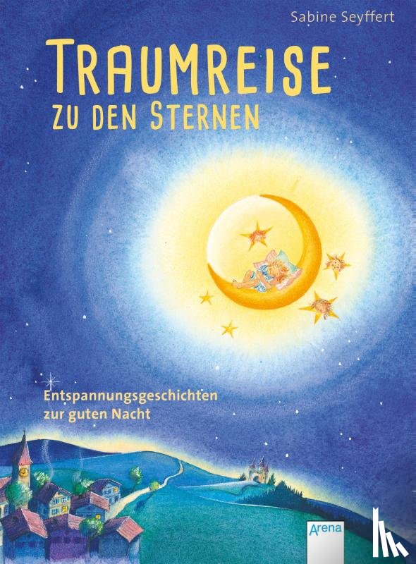 Seyffert, Sabine - Traumreise zu den Sternen